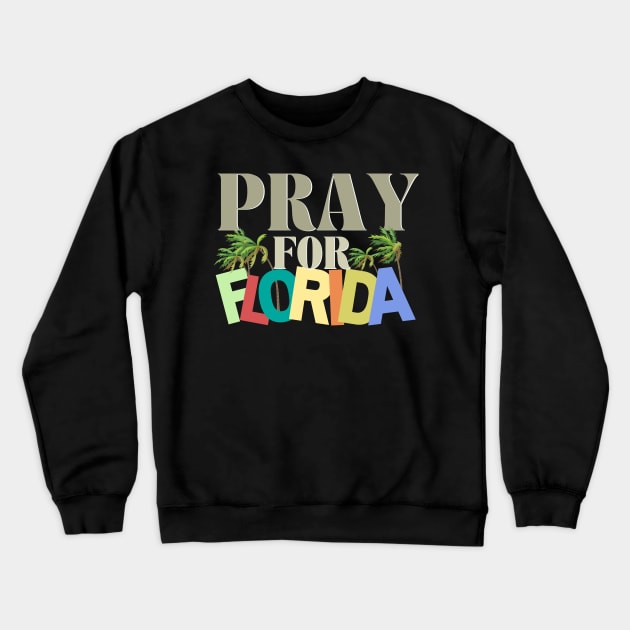 Pray for Florida Hurricane Ian Crewneck Sweatshirt by Blumammal
